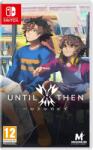 Maximum Entertainment Until Then (Switch)