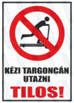  Kézi targoncán utazni tilos piktogram+felirat tábla matrica : Tábla-matrica mérete - 160 x 250 mm, Tábla-matrica típusa - matrica