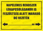  Napelemes rendszer - DC vezeték felirat tábla matrica : Tábla-matrica mérete - 160 x 250 mm, Tábla-matrica típusa - matrica