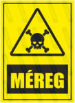  Méreg piktogram+felirat tábla matrica : Tábla-matrica mérete - A4 / 210 x 297 mm, Tábla-matrica típusa - 3mm pvc tábla