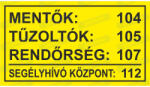  Segélyhívó sárga tábla matrica : Tábla-matrica mérete - A3 / 297 x 420 mm, Tábla-matrica típusa - 3mm pvc tábla