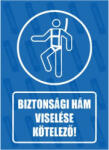  Biztonsági hám viselése kötelező piktogram+felirat tábla matrica : Tábla-matrica mérete - A3 / 297 x 420 mm, Tábla-matrica típusa - matrica