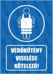  Védőkötény viselése kötelező piktogram+felirat tábla matrica : Tábla-matrica mérete - 160 x 250 mm, Tábla-matrica típusa - 3mm pvc tábla