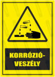 gigastore Korrózióveszély piktogram+felirat tábla vagy matrica : Tábla-matrica mérete - A5 / 148 x 210 mm, Tábla-matrica típusa - 3mm pvc tábla