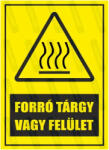  Forró tárgy vagy felület piktogram+felirat tábla matrica : Tábla-matrica mérete - A3 / 297 x 420 mm, Tábla-matrica típusa - 3mm pvc tábla