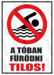  A tóban fürödni tilos piktogram+felirat tábla matrica : Tábla-matrica mérete - 160 x 250 mm, Tábla-matrica típusa - matrica