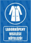  Laborköpeny viselése kötelező piktogram+felirat tábla matrica : Tábla-matrica mérete - A5 / 148 x 210 mm, Tábla-matrica típusa - matrica