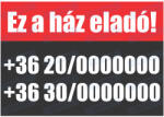  Ez a ház eladó tábla matrica : Tábla-matrica mérete - A4 / 210 x 297 mm, Tábla-matrica típusa - matrica