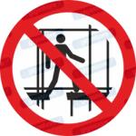  Befejezetlen állványzatot használni tilos piktogram matrica P025 : Tábla-matrica mérete - 150 x 150 mm, Tábla-matrica típusa - matrica