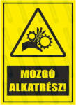  Mozgó alkatrész piktogram+felirat tábla matrica : Tábla-matrica mérete - 160 x 250 mm, Tábla-matrica típusa - matrica