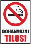  Dohányozni tilos piktogram+felirat tábla matrica : Tábla-matrica mérete - 160 x 250 mm, Tábla-matrica típusa - matrica