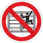  Felmászni - polcra, szerelvényre tilos piktogram matrica : Tábla-matrica mérete - 200 x 200 mm, Tábla-matrica típusa - matrica