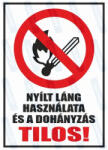 gigastore Nyílt láng használata és a dohányzás tilos piktogram+felirat tábla vagy matrica : Tábla-matrica mérete - A4 / 210 x 297 mm, Tábla-matrica típusa - 3mm pvc tábla