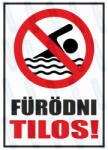  Fürödni tilos piktogram+felirat tábla matrica : Tábla-matrica mérete - 160 x 250 mm, Tábla-matrica típusa - matrica
