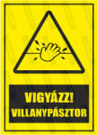  Vigyázz villanypásztor piktogram+felirat tábla matrica : Tábla-matrica mérete - 350 x 500 mm, Tábla-matrica típusa - 3mm pvc tábla