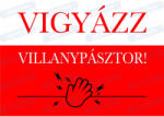 Vigyázz villanypásztor tábla matrica : Tábla-matrica mérete - 350 x 500 mm, Tábla-matrica típusa - 3mm pvc tábla