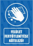  Felület fertőtlenítése kötelező piktogram+felirat tábla matrica : Tábla-matrica mérete - A5 / 148 x 210 mm, Tábla-matrica típusa - 3mm pvc tábla