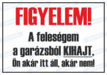  A Feleségem a garázsból KIHAJT tábla matrica : Tábla-matrica mérete - 160 x 250 mm, Tábla-matrica típusa - matrica