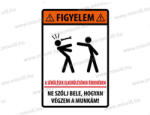  FIGYELEM! A sérülések elkerülésének érdekében. . . (fehér) 105x150mm Öntapadó matrica