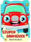 Szalay Könyvek Szuper járművek - Kifestő kicsiknek (9789636520670) - jatekbolt