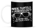 printfashion Mindig tiszteld a szemüvegeseket - fehér - Bögre - Fekete (17680300)