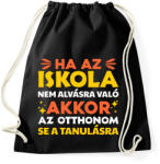 printfashion Ha az iskola nem alvásra való - Sportzsák, Tornazsák - Fekete (17682265)