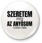 printfashion Szeretem az anyósom fekete - Kitűző, hűtőmágnes - Fehér (17619036)