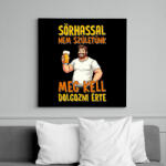 printfashion Sörhassal nem születünk meg kell dolgozni érte - Vászonkép - Fekete (17648831)