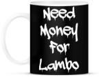 printfashion Need money for lambo fehér - Bögre - Fekete (17633416)