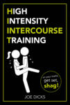 Ebury Publishing HIIT: High Intensity Intercourse Training | JOE DICKS