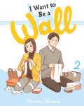 Little, Brown Book Group I Want to Be a Wall, Vol. 2 | Honami Shirono