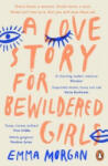 Penguin Books Love Story for Bewildered Girls | Emma Morgan