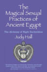 John Hunt Publishing Magical Sexual Practices of Ancient Egypt, The - The Alchemy of Night Enchiridion | Judy Hall
