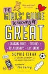 Bloomsbury Publishing Girls' Guide to Growing Up Great | Sophie Elkan, Laura Chaisty, Maddy Podichetty