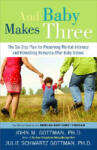 Harmony Books And Baby Makes Three | John Mordechai Gottman, Julie Schwartz Gottman