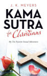 AuthorHouse Kama Sutra for Christians | J. K. Meyers