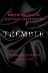 Plume Tremble: Erotic Tales of the Mystical and Sinister | Tobsha Learner