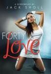 AuthorHouse Forty Love | Jack Sholl