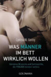 Goldmann Was Männer im Bett wirklich wollen | Cynthia W. Gentry, Bettina Spangler