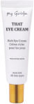 MY GEISHA That Eye Cream Продукт за очи унисекс 30ml