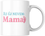  Az új nevem mama (lány) bögre (az_uj_nevem_mama_lany_bogre)