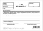 Pátria Nyomtatvány Étel pótrendelés 100 lapos tömb 105x70 mm (C.3410-111)