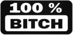 Stickify 100% Btch "1" - Szélvédő matrica