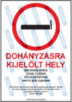  Dohányzásra kijelölt hely tábla matrica : Tábla-matrica mérete - A4 / 210 x 297 mm, Tábla-matrica típusa - matrica