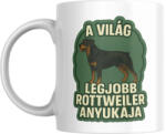  A világ legjobb rottweiler anyukája bögre (a_vilag_legjobb_rottweiler_anyukaja_bogre)