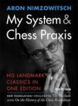 New in Chess Aron Nimzowitsch; My System & Chess Praxis