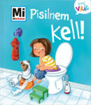 Könyv Pisilnem kell! - Mi Micsoda Kicsi világ 4. - kihajtható fülekkel (9789632947648)