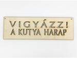  Natúr fa - "VIGYÁZZ! A KUTYA HARAP" tábla - festéshez és dekorációhoz