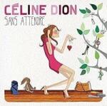 Celine Dion - Sans Attendre (2 LP) (0887254574613)