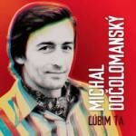 Opus LP Michal Dočolomanský: Ľúbim Ťa